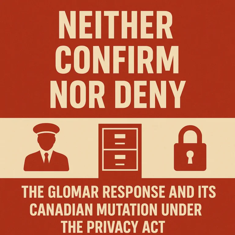 an image depicting Neither Confirm Nor Deny: The Glomar Response and Its Canadian Mutation Under the Privacy Act