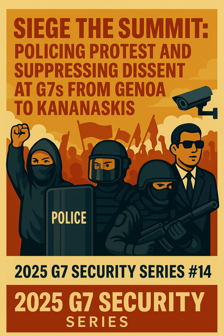 an image depicting Siege the Summit: Policing Protest and Suppressing Dissent at G7s from Genoa to Kananaskis – 2025 G7 Security Series #14