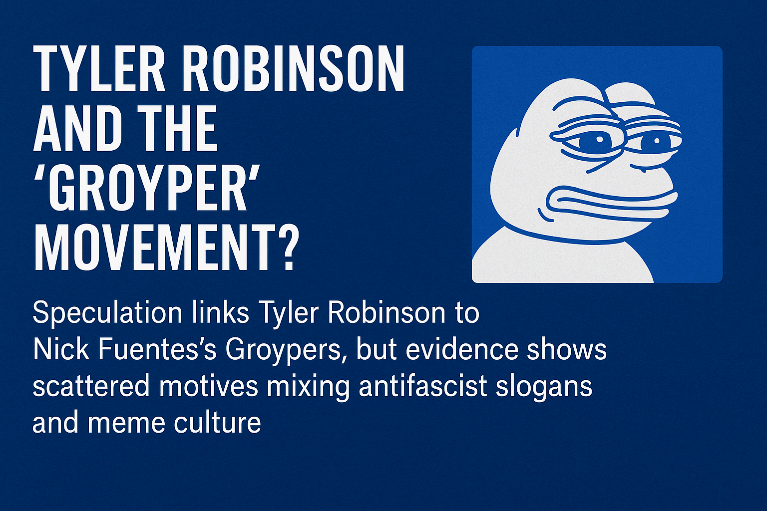an image depicting Tyler Robinson and the Groyper Movement