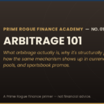 Prime Rogue Finance Academy No. 1 header: Arbitrage 101 — what arbitrage is, why it's profitable, and how it shows up in currency pegs, crypto pools, and sportsbook promos.